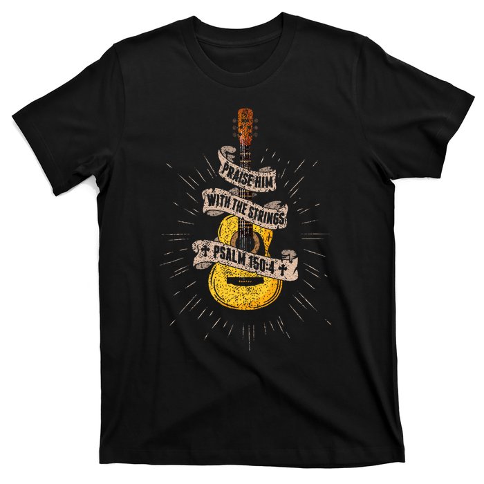 Praise Him With The Strings Jesus Acoustic Guitar Christian T-Shirt