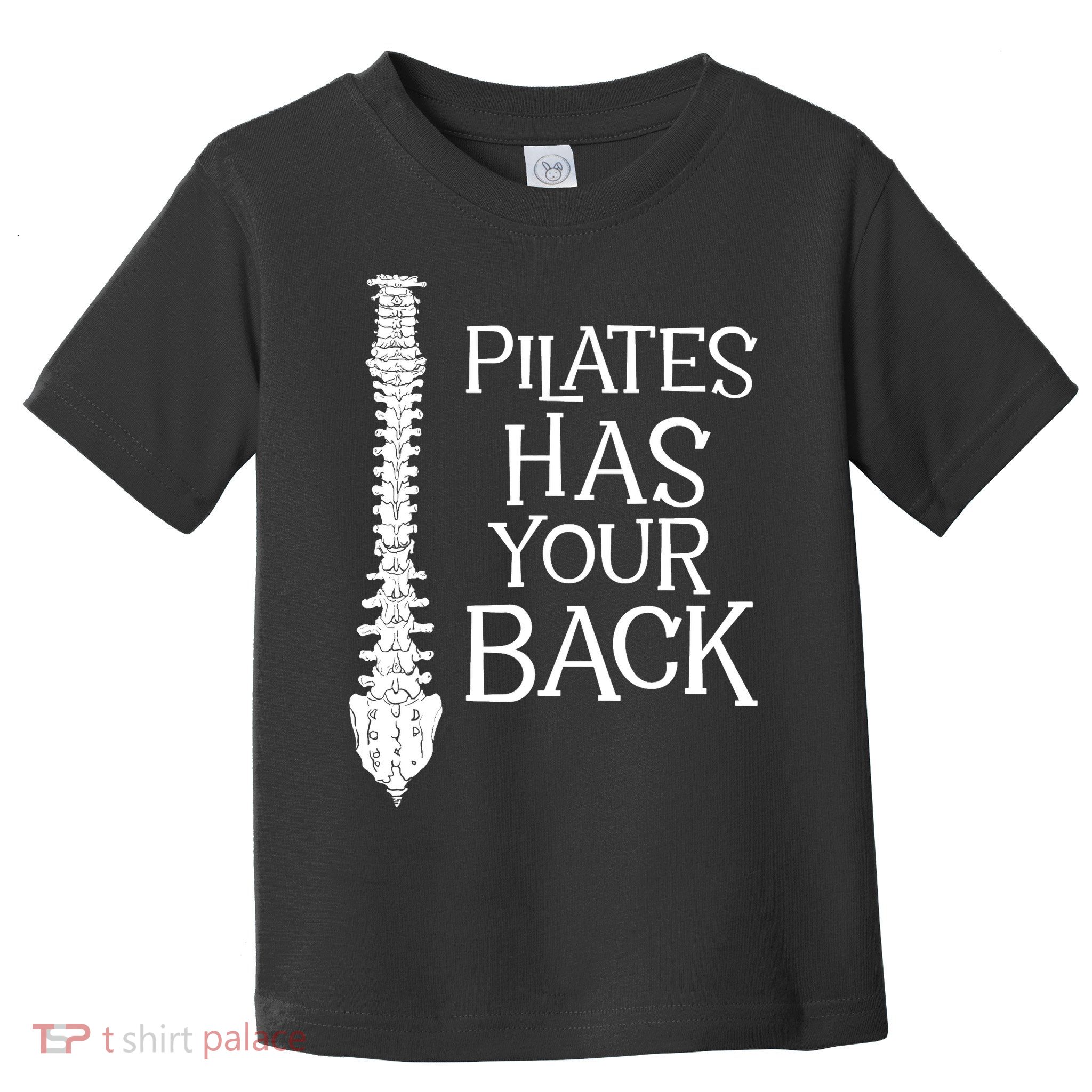 Pilates Has Your Back Health Fitness Instructor Toddler T-Shirt