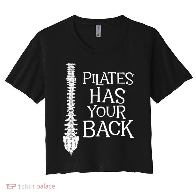 Pilates Has Your Back Health Fitness Instructor Crop Top