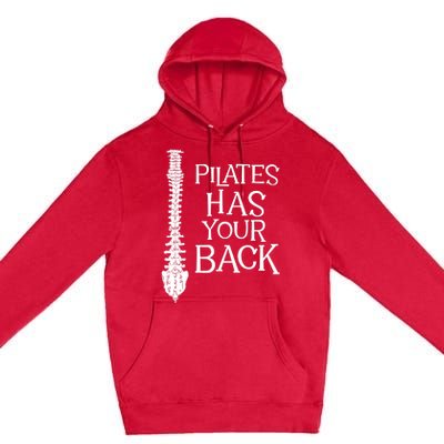 Pilates Has Your Back Health Fitness Instructor Premium Pullover Hoodie