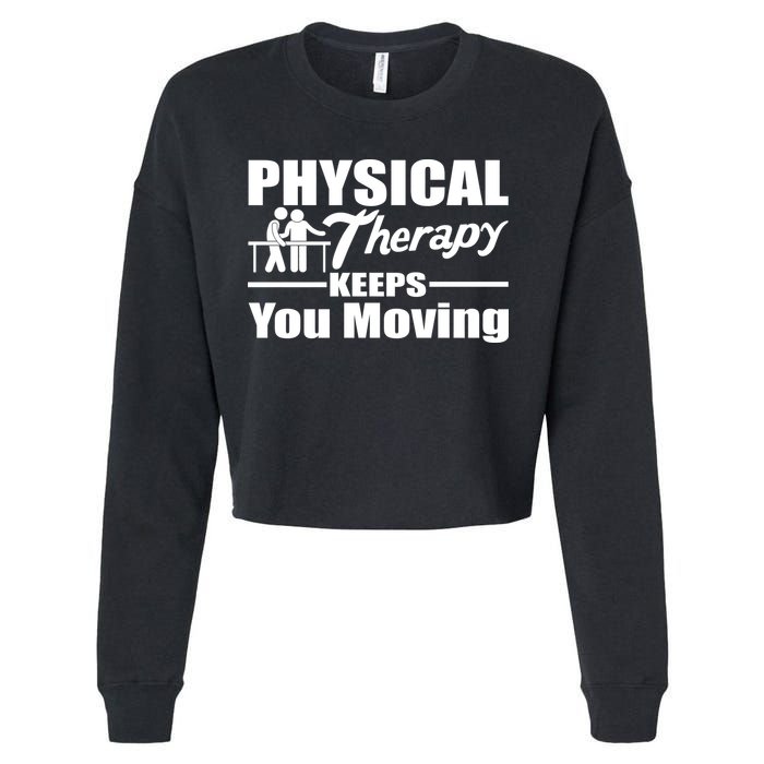 Physical Therapy Keeps You Moving Cropped Pullover Crew