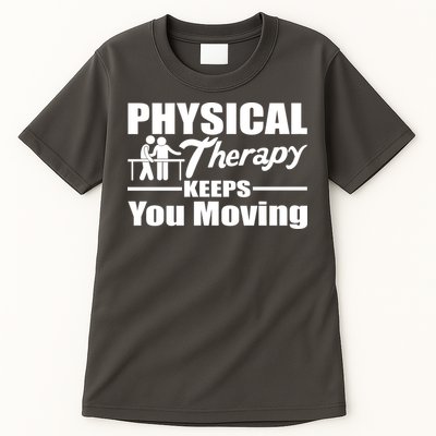 Physical Therapy Keeps You Moving Tall T-Shirt
