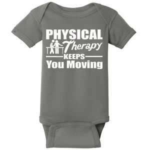 Physical Therapy Keeps You Moving Baby Bodysuit