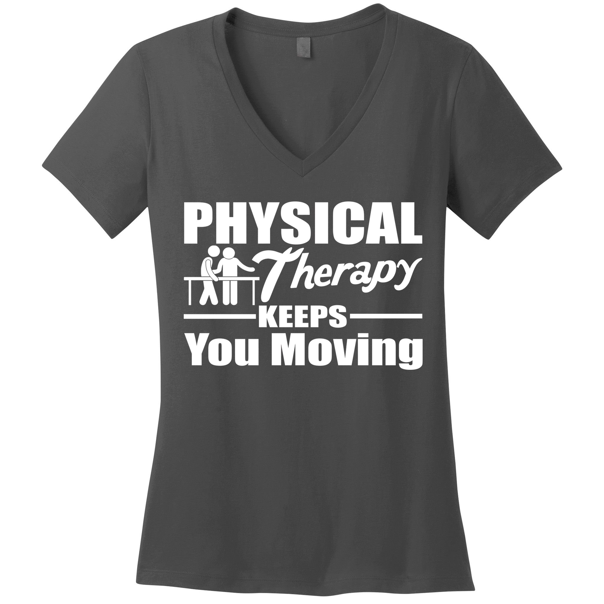 Physical Therapy Keeps You Moving Women's V-Neck T-Shirt