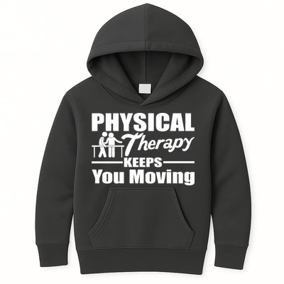 Physical Therapy Keeps You Moving Kids Hoodie