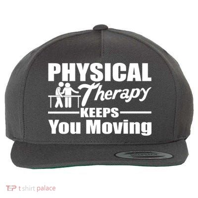 Physical Therapy Keeps You Moving Wool Snapback Cap