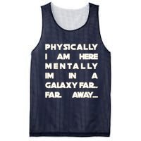 Physically I Am here Mentally I'm In A Galaxy Far Away Mesh Reversible Basketball Jersey Tank