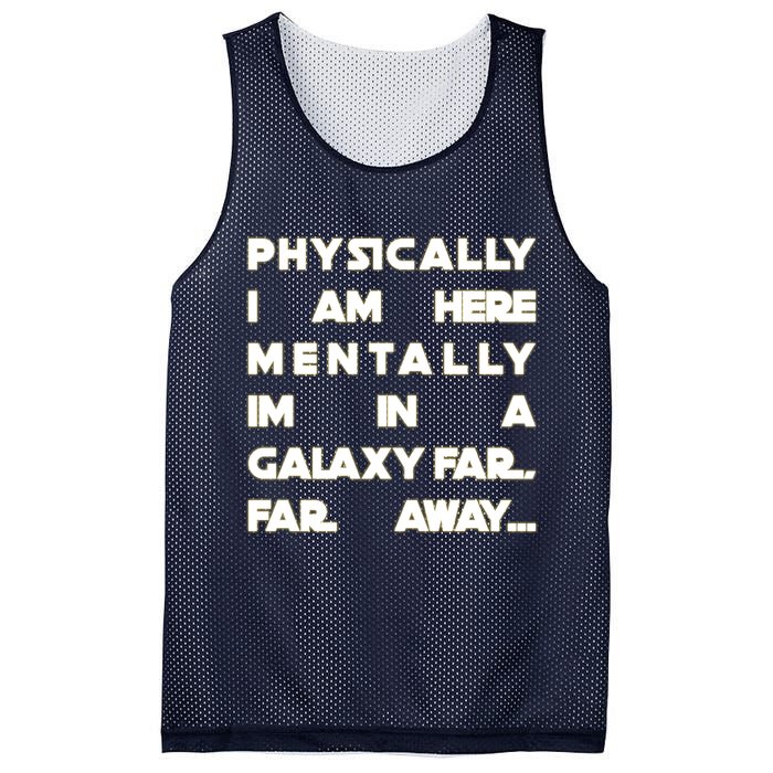 Physically I Am here Mentally I'm In A Galaxy Far Away Mesh Reversible Basketball Jersey Tank