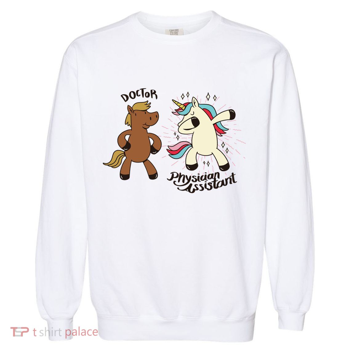 Physician Assistant Doctor Unicorn Garment-Dyed Sweatshirt