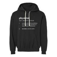 Physicist Definition Solve Problems Garment-Dyed Fleece Hoodie