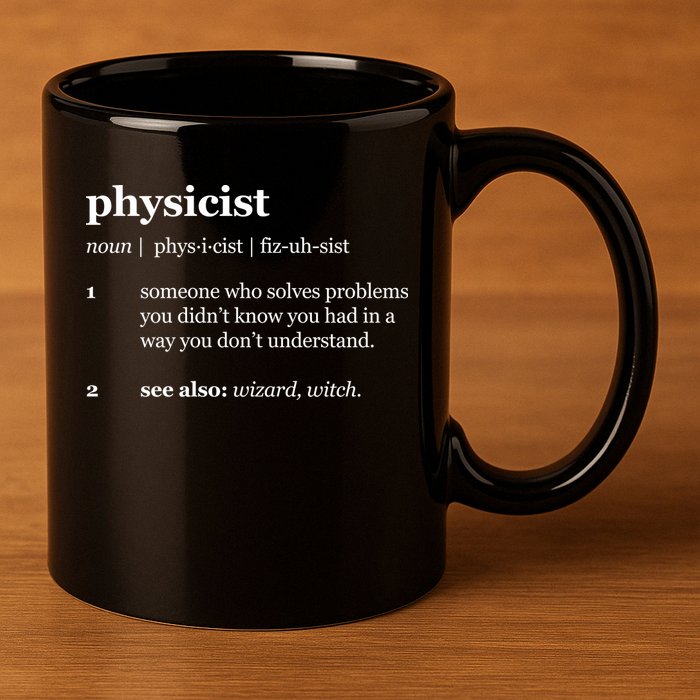 Physicist Definition Solve Problems 11oz C Handle Ceramic Mug