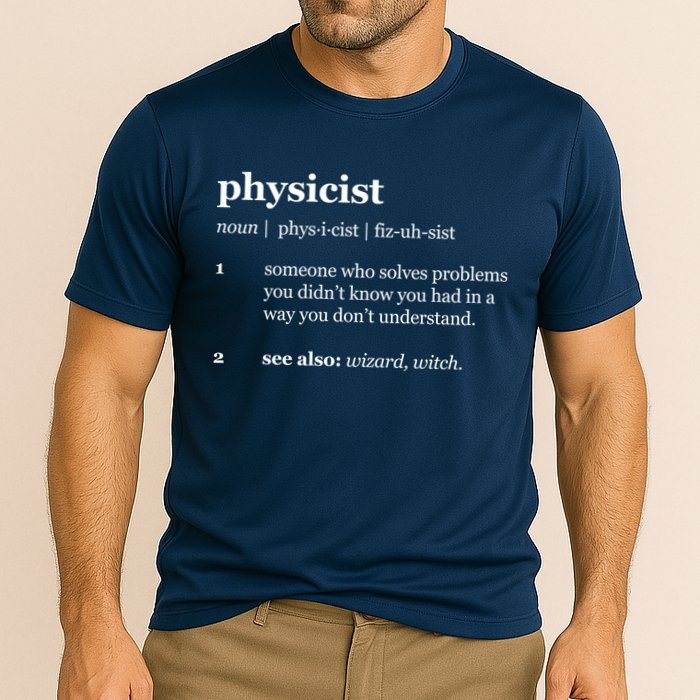 Physicist Definition Solve Problems Performance Shirt