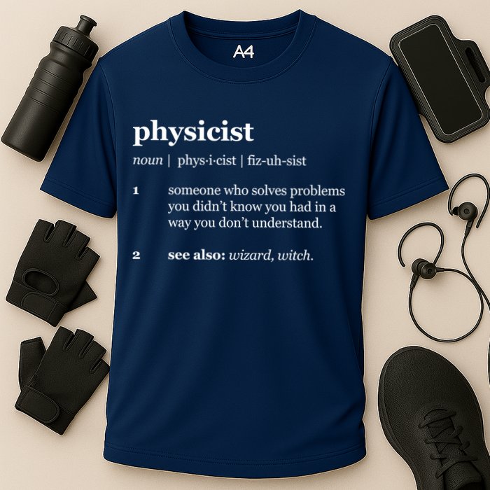 Physicist Definition Solve Problems Performance Shirt