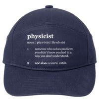 Physicist Definition Solve Problems 7-Panel Snapback Hat