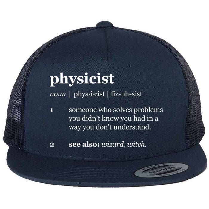 Physicist Definition Solve Problems Flat Bill Trucker Hat