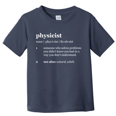 Physicist Definition Solve Problems Toddler T-Shirt