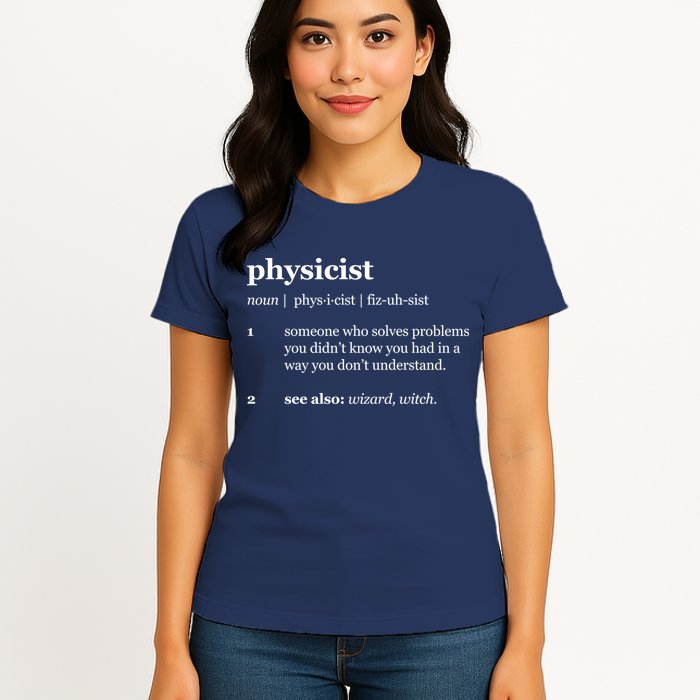 Physicist Definition Solve Problems Womens T-Shirt