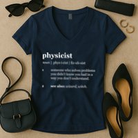 Physicist Definition Solve Problems Women's V-Neck T-Shirt