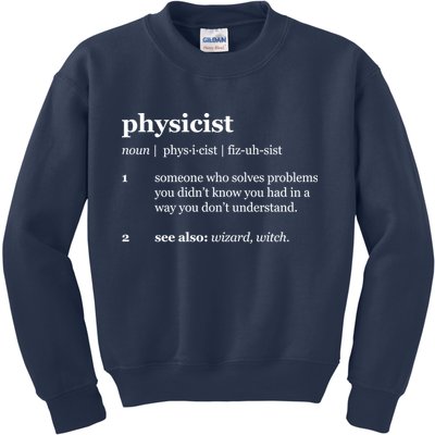 Physicist Definition Solve Problems Kids Sweatshirt