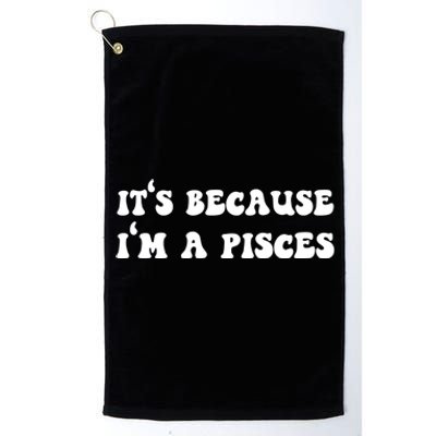 Pisces Horoscope Zodiac Sign Astrology Funny Gift Platinum Collection Golf Towel