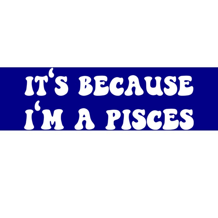 Pisces Horoscope Zodiac Sign Astrology Funny Gift Bumper Sticker