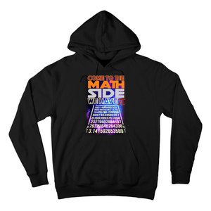 Pi Day - Come To The Math Side Parody Hoodie