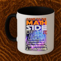 Pi Day - Come To The Math Side Parody Mug