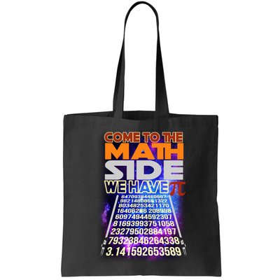 Pi Day - Come To The Math Side Parody Tote Bag