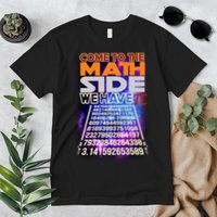 Pi Day - Come To The Math Side Parody Premium T-Shirt