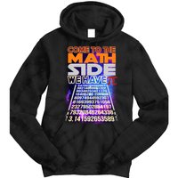 Pi Day - Come To The Math Side Parody Tie Dye Hoodie