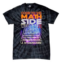 Pi Day - Come To The Math Side Parody Tie-Dye T-Shirt