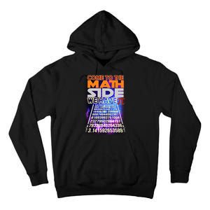 Pi Day - Come To The Math Side Parody Tall Hoodie