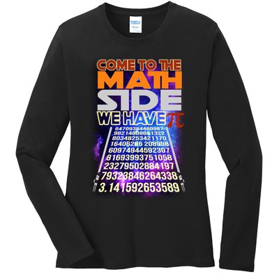 Pi Day - Come To The Math Side Parody Ladies Long Sleeve Shirt