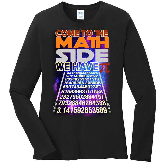 Pi Day - Come To The Math Side Parody Ladies Long Sleeve Shirt