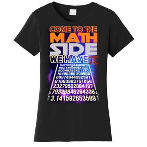 Pi Day - Come To The Math Side Parody Women's T-Shirt