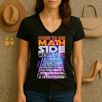 Pi Day - Come To The Math Side Parody Women's V-Neck T-Shirt