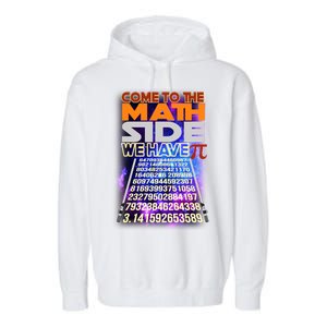 Pi Day - Come To The Math Side Parody Garment-Dyed Fleece Hoodie