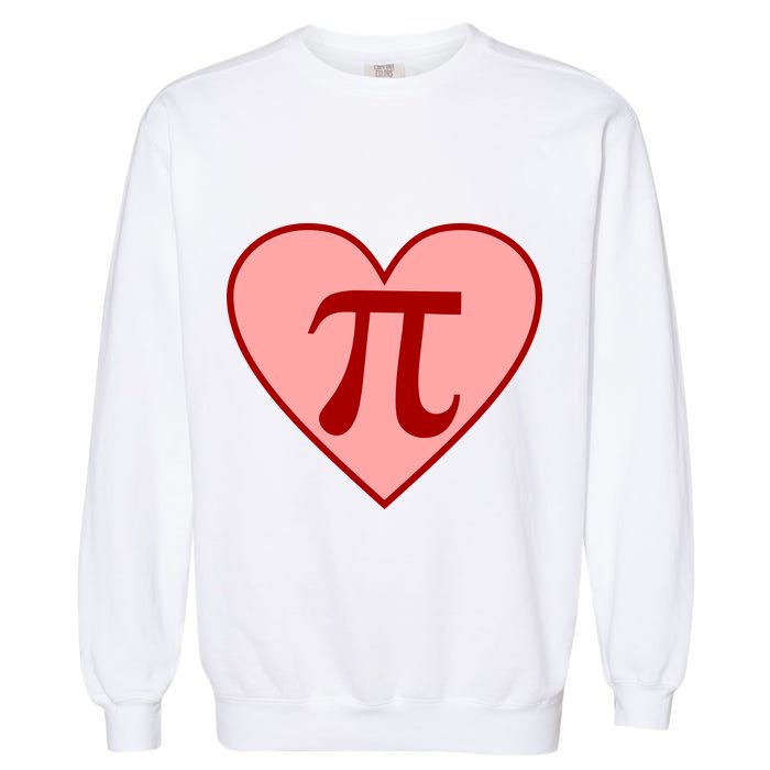 Pi Day Heart Love 3.14 Math Geek March 14th Garment-Dyed Sweatshirt