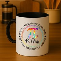 Pi Day Inspired To Make Irrational Choices Mug