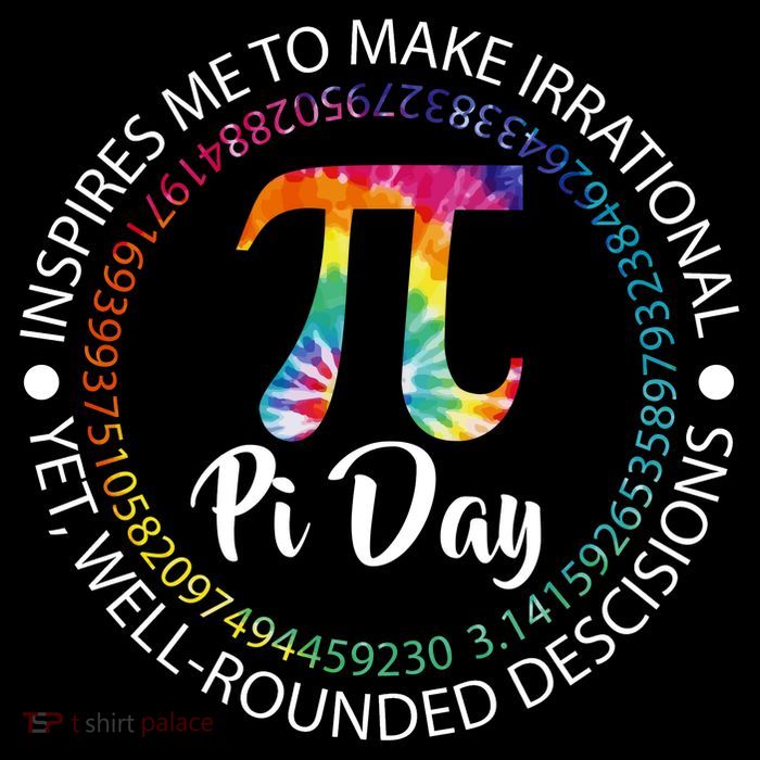 Pi Day Inspired To Make Irrational Choices Poster