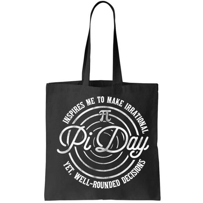 Pi Day Inspires Me To Make Irrational Decisions  Bag