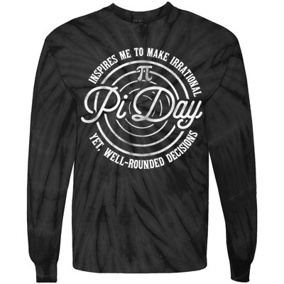 Pi Day Inspires Me To Make Irrational Decisions  Tie-Dye Long Sleeve Shirt