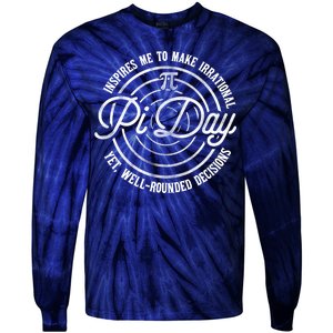 Pi Day Inspires Me To Make Irrational Decisions  Tie-Dye Long Sleeve Shirt