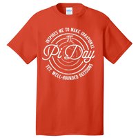 Pi Day Inspires Me To Make Irrational Decisions  Tall T-Shirt