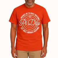 Pi Day Inspires Me To Make Irrational Decisions  Tall T-Shirt
