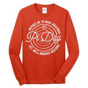 Pi Day Inspires Me To Make Irrational Decisions  Tall Long Sleeve T-Shirt