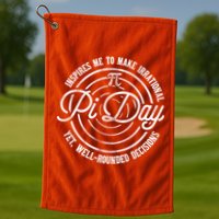Pi Day Inspires Me To Make Irrational Decisions  Golf Towel