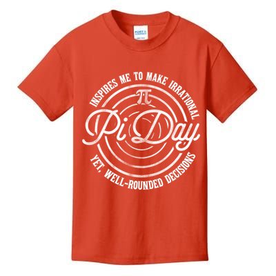 Pi Day Inspires Me To Make Irrational Decisions  Kids T-Shirt