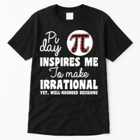 Pi Inspires Me Funny Pi Day 3.14 Tall T-Shirt