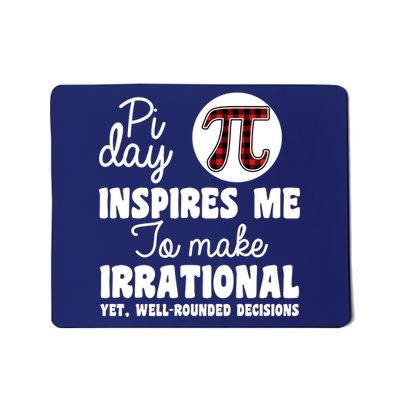 Pi Inspires Me Funny Pi Day 3.14 Mousepad